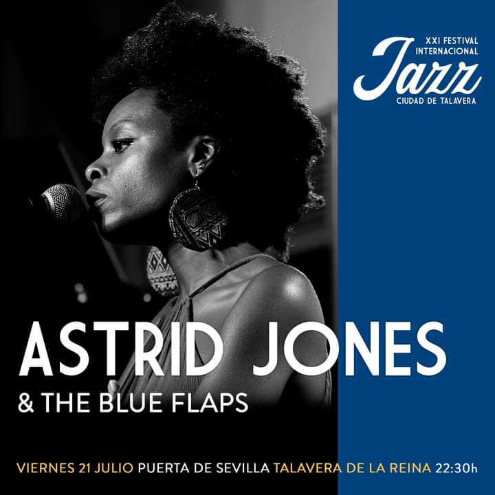 Viernes 21 de Julio · Astrid Jones & The Blue Flaps en el Festival Internacional de la Ciudad de Talavera de la Reina